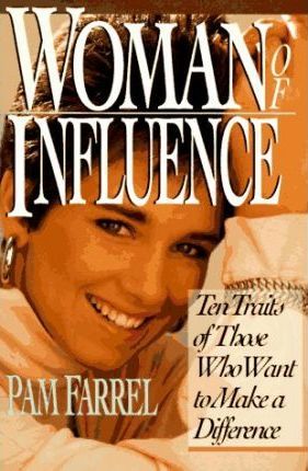 Cover of Woman of Influence - Ten Traits of Those who want to Make a Difference